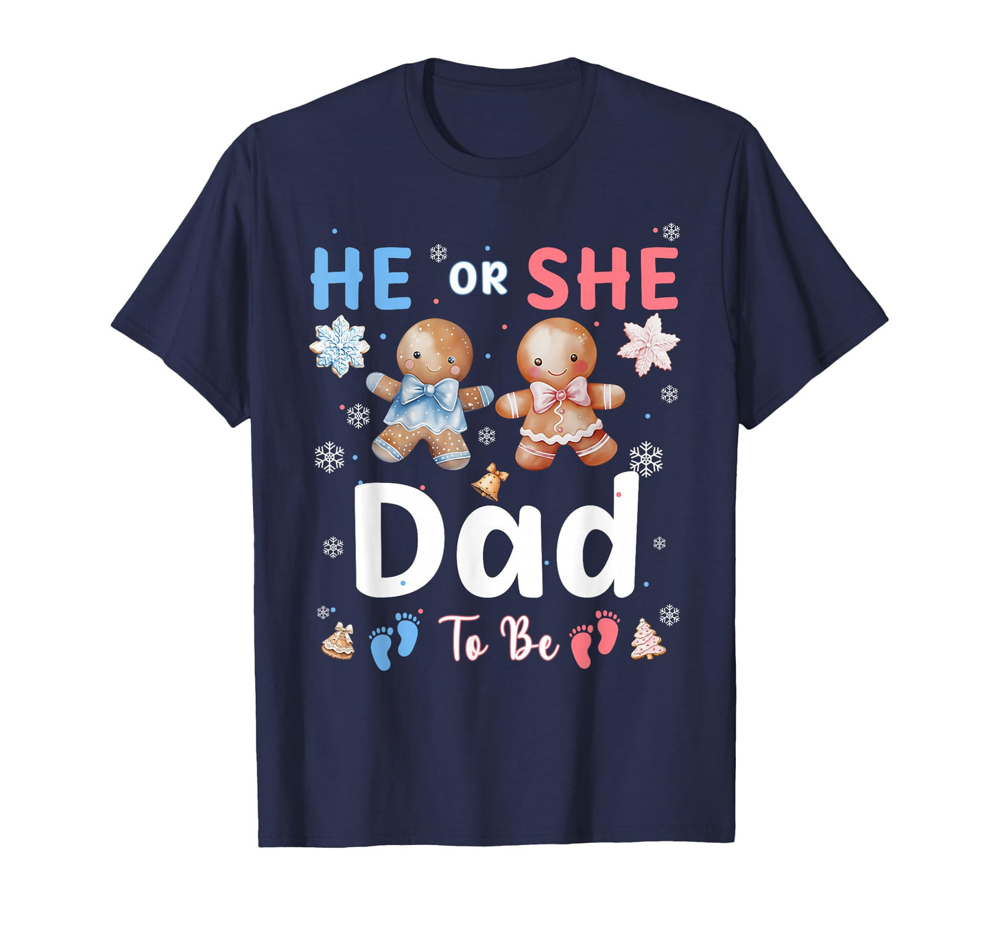 He or She Dad to Be Christmas Gingerbread Gender Reveal T-Shirt