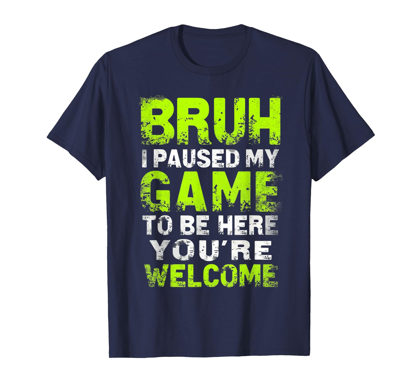 Bruh i paused my game to be here gaming gamer video game boy T-Shirt