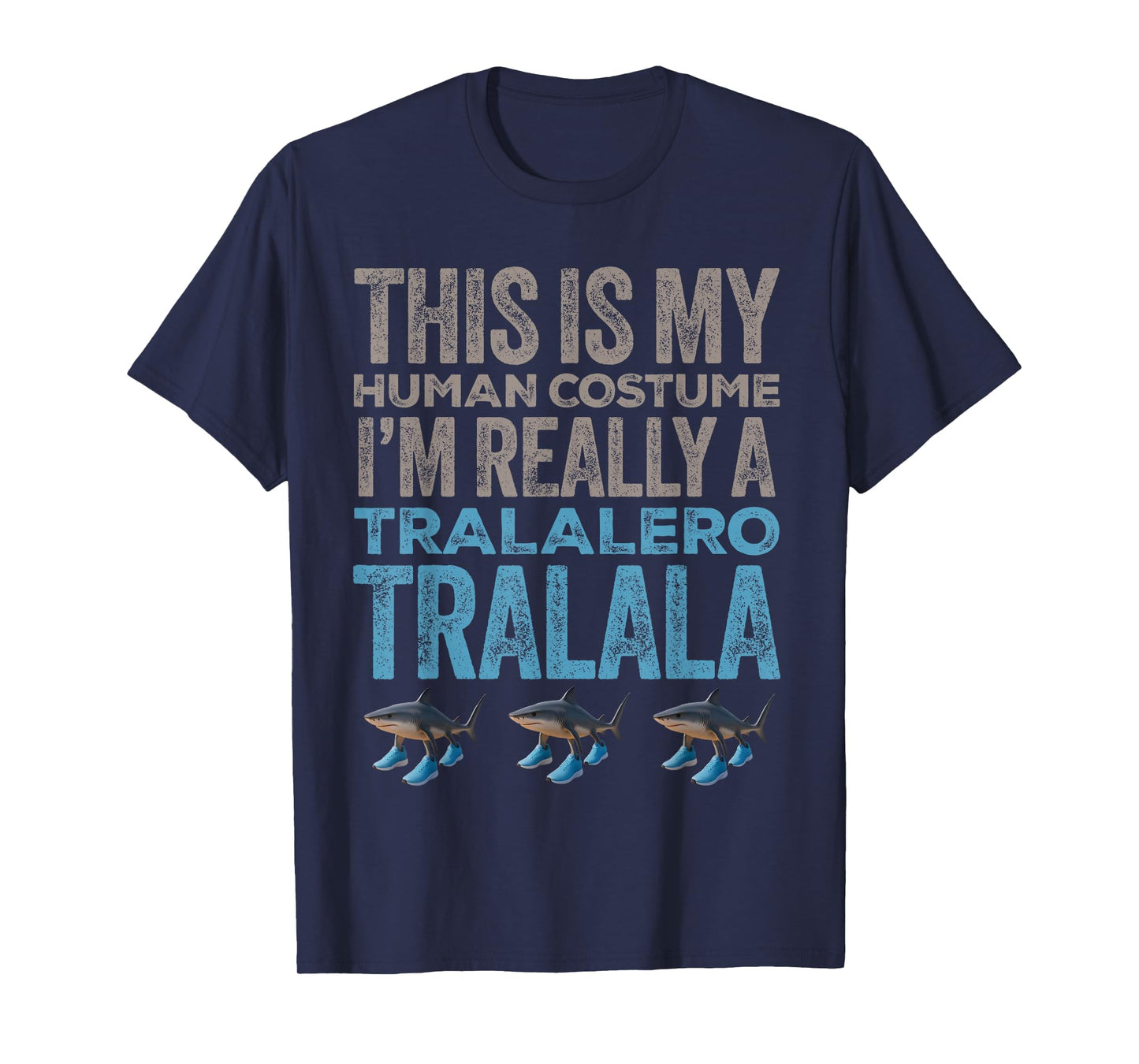 Tralalero Tralala Human Costume Funny Halloween Meme T-Shirt