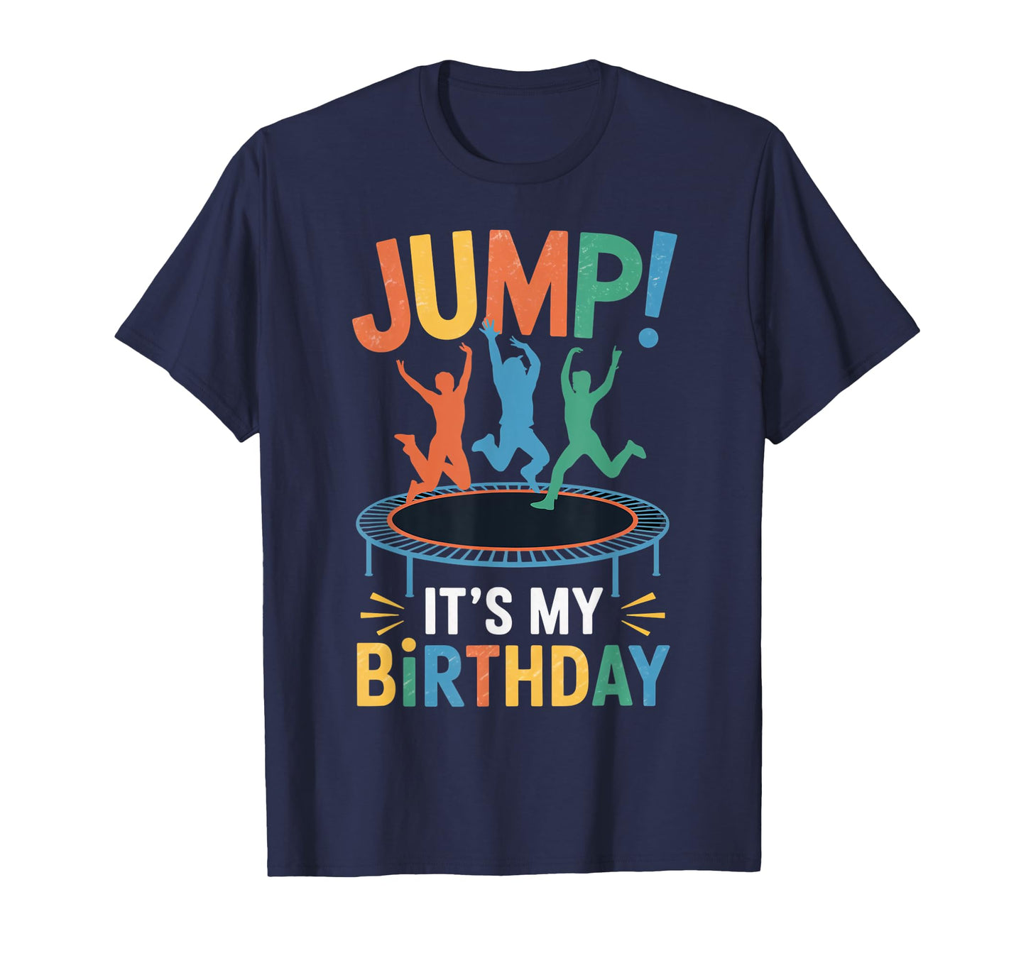 Jump It's My Birthday Trampolining Jumping Jumper Trampoline T-Shirt