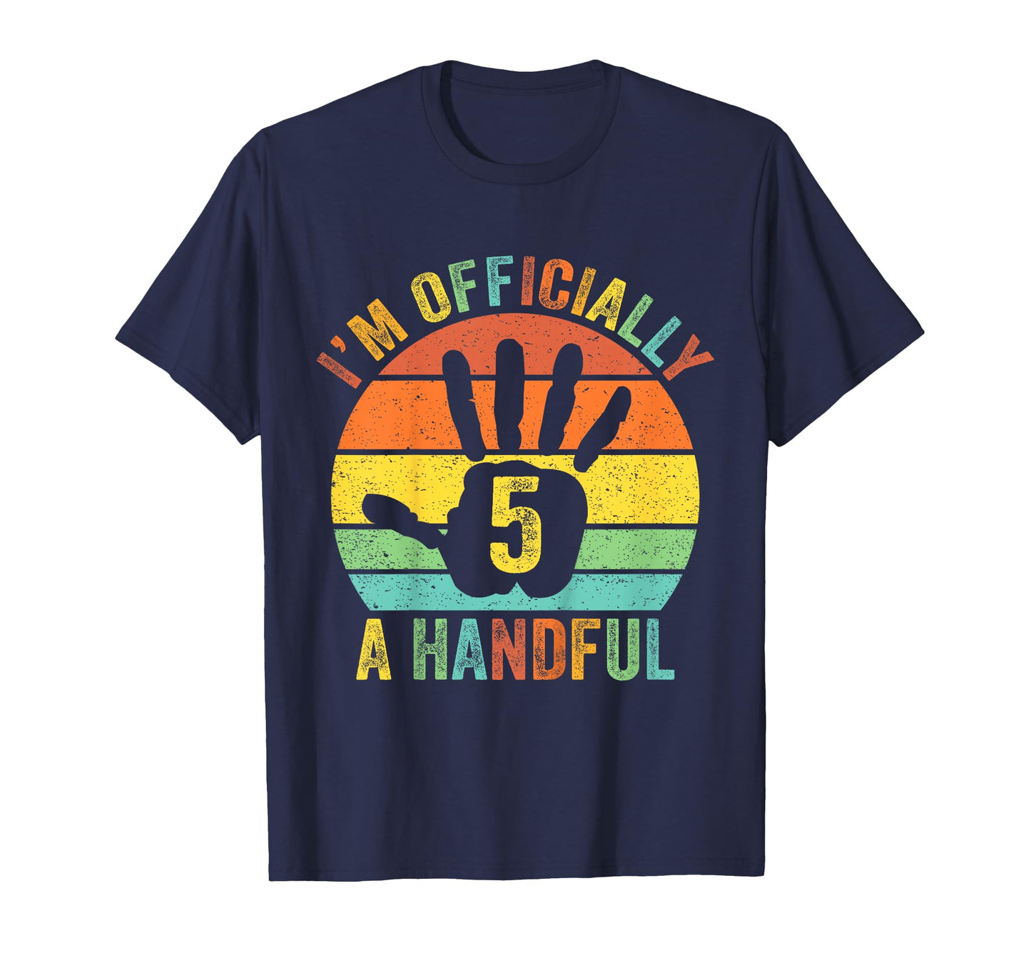 I'm Officially A Handful 5th Birthday Party Five Turning 5 T-Shirt