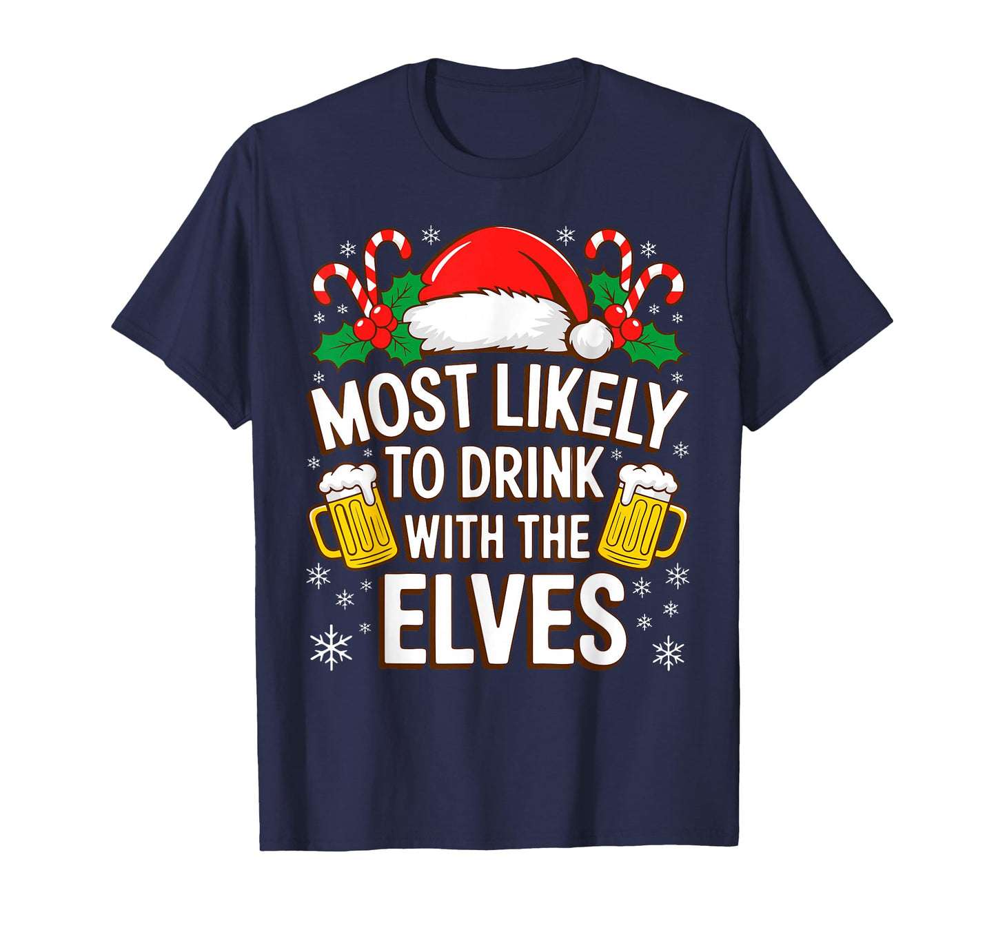 Most Likely to Drink with The Elves Shirt Drinking Christmas T-Shirt