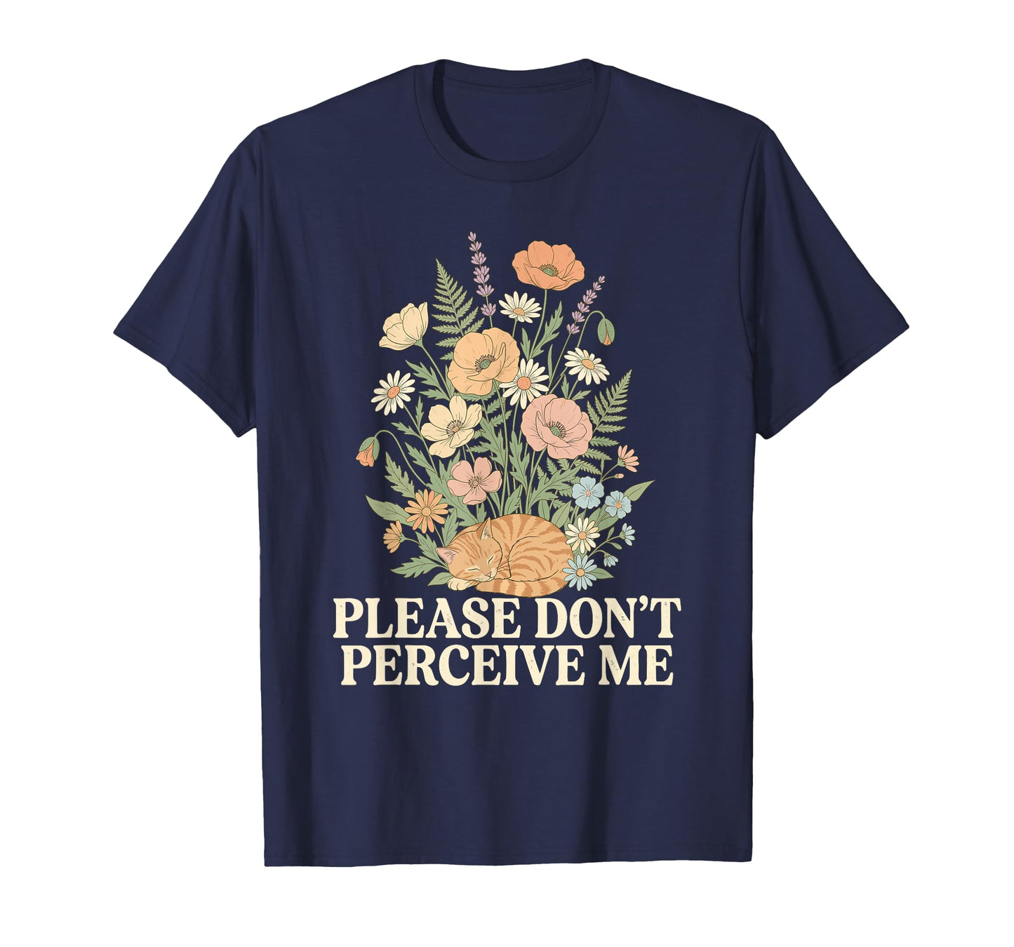 Please Do Not Perceive Me Sleeping Cat Wildflowers T-Shirt