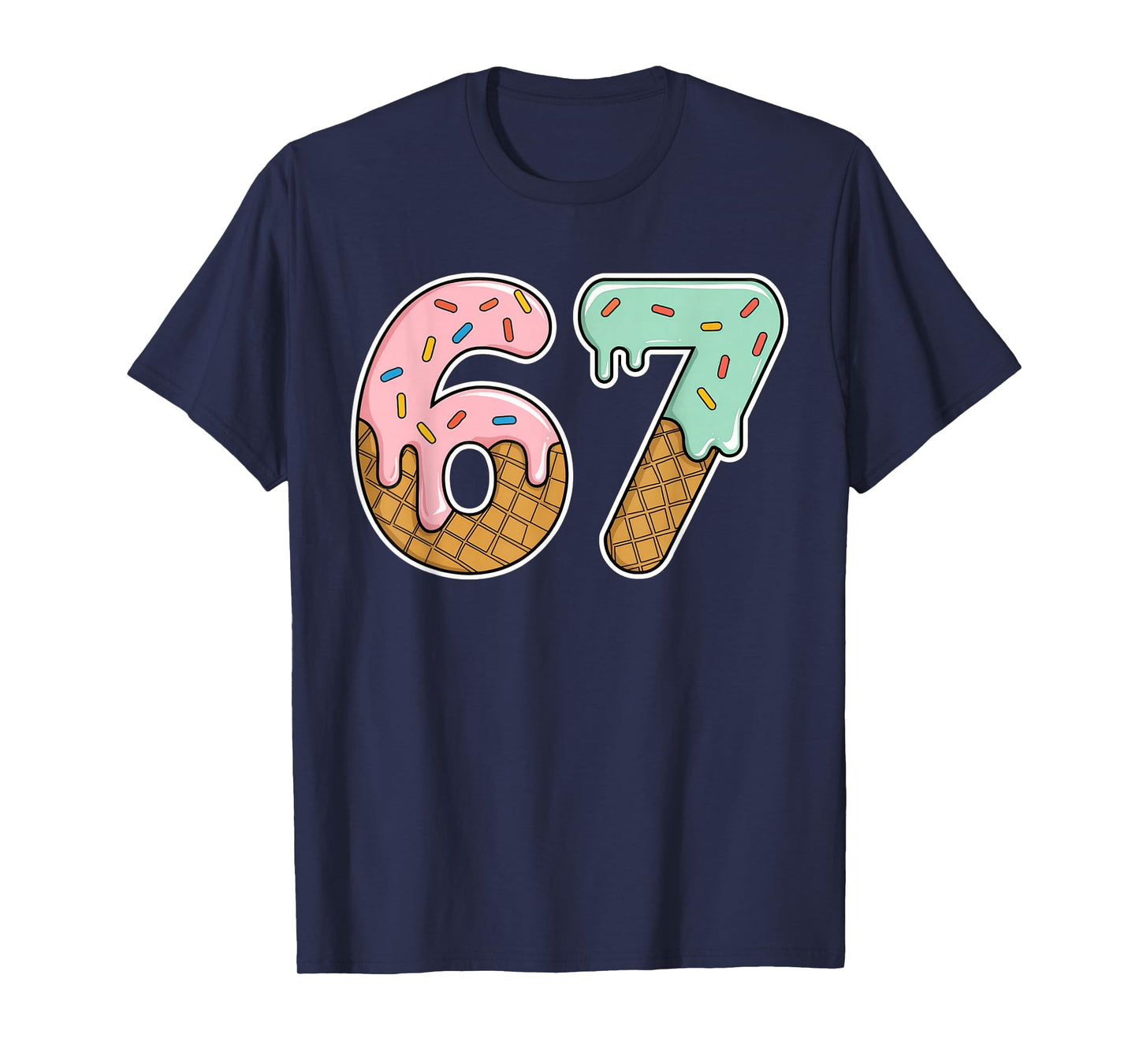 67 Ice Cream 67 Meme Funny Six Seven Gen Alpha Men Women 67 T-Shirt