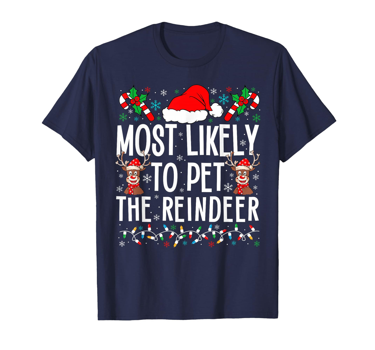 Most Likely To Pet The Reindeer Funny Matching Christmas T-Shirt