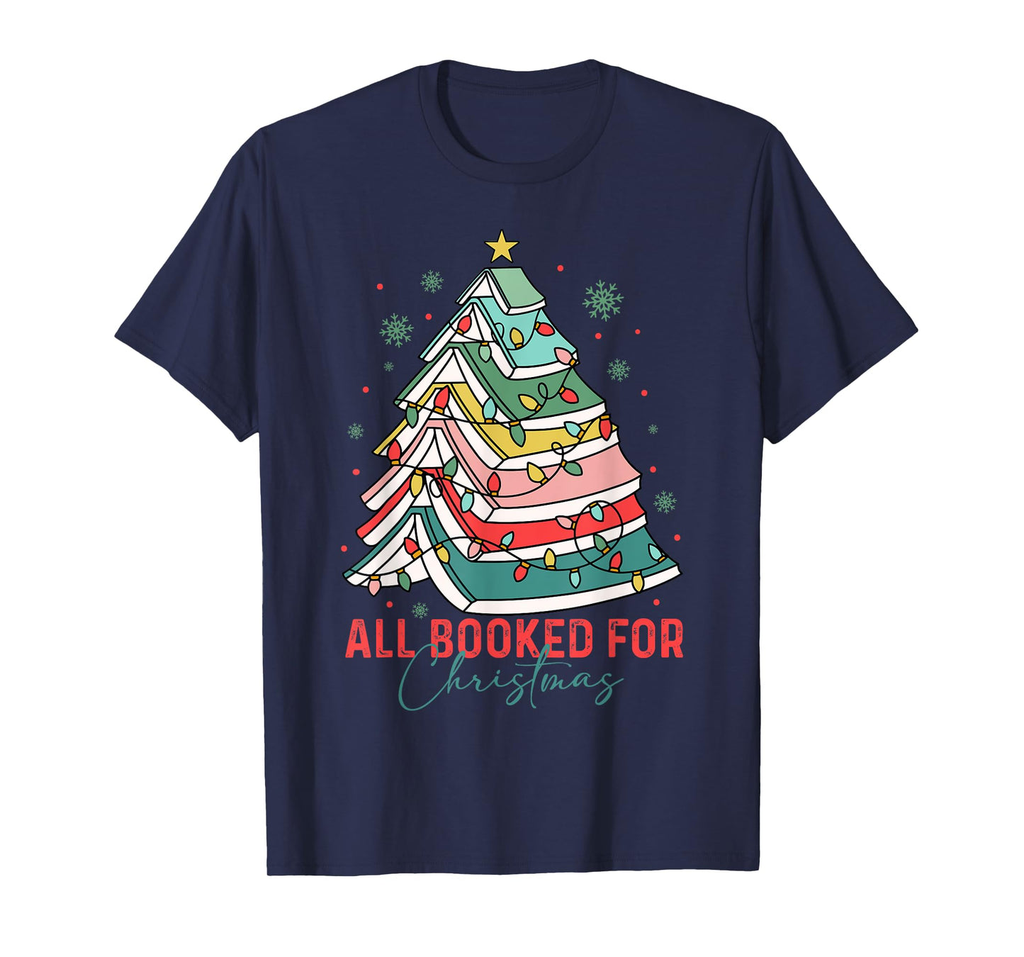 All Booked for Christmas Book Lovers Xmas Tree Lights Funny T-Shirt