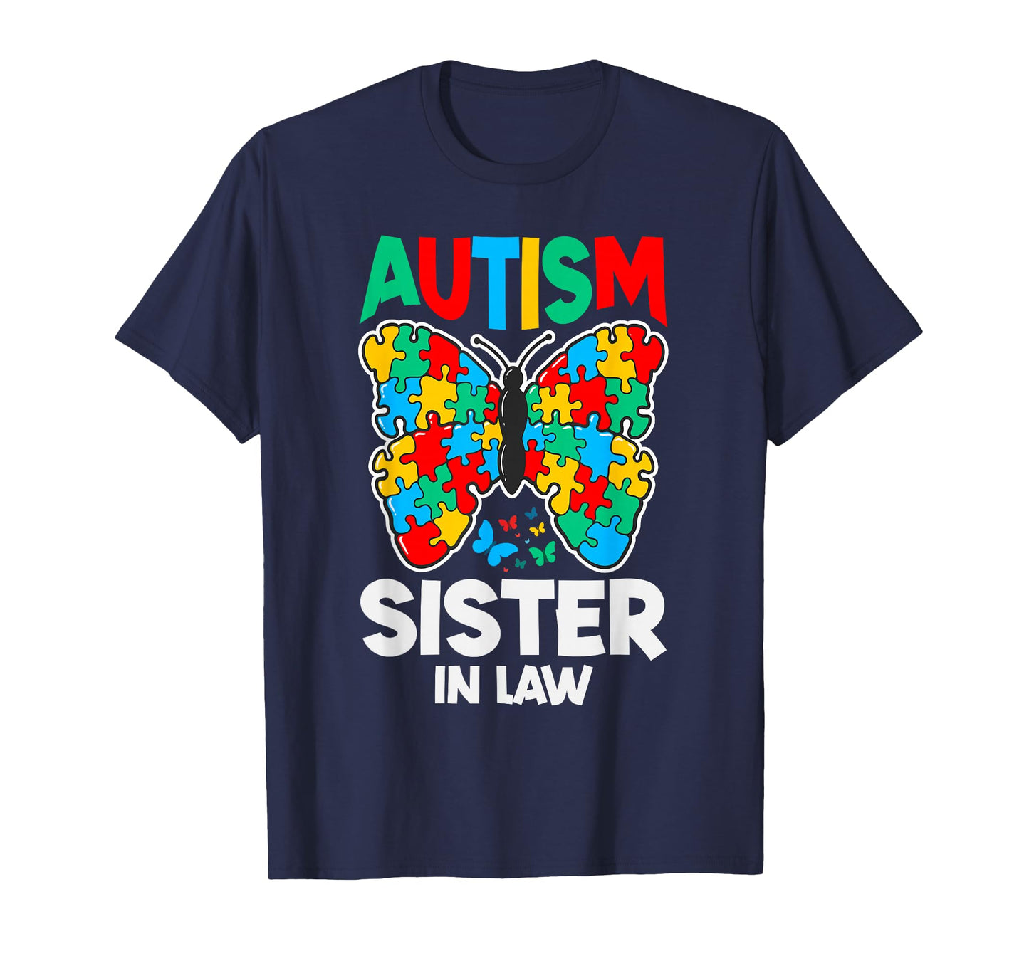 Autism Sister-in-Law Butterfly Awareness Puzzle Piece Ribbon T-Shirt