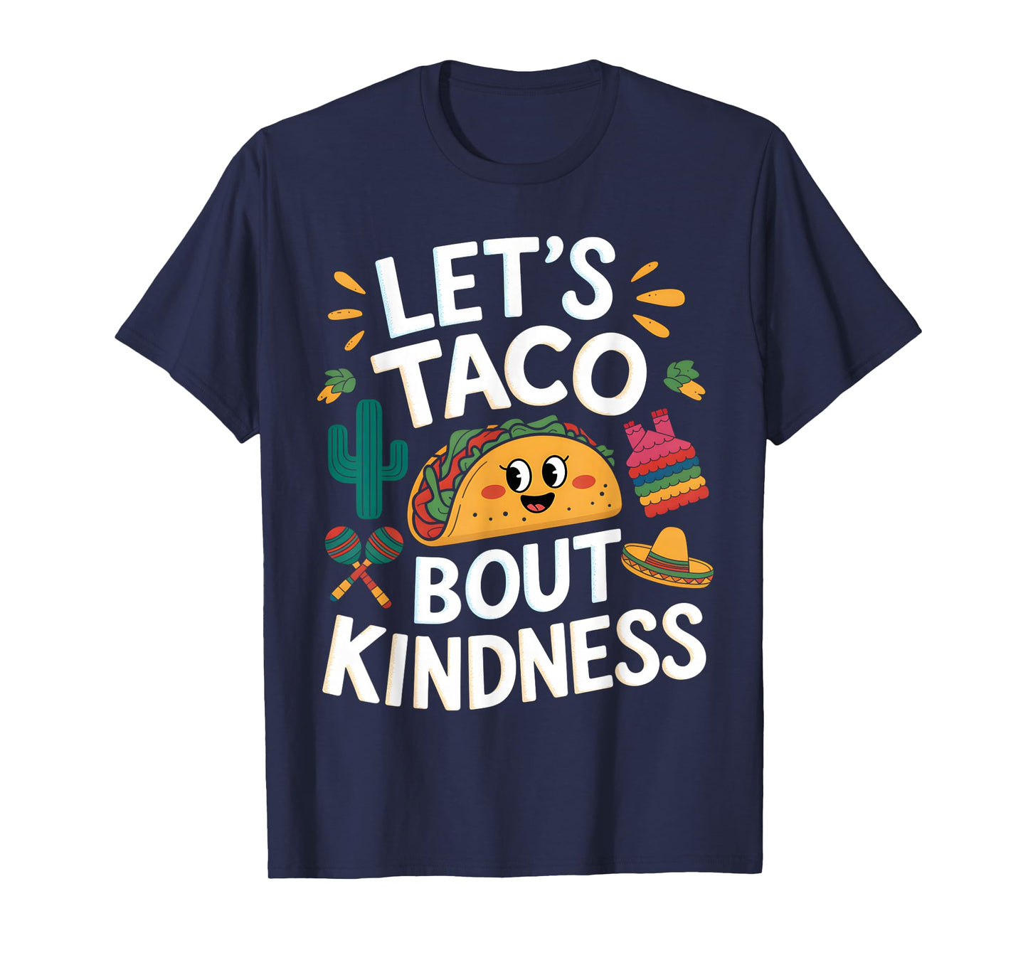 Funny Taco Let's Taco bout Kindness Mexican Tacos Men Women T-Shirt