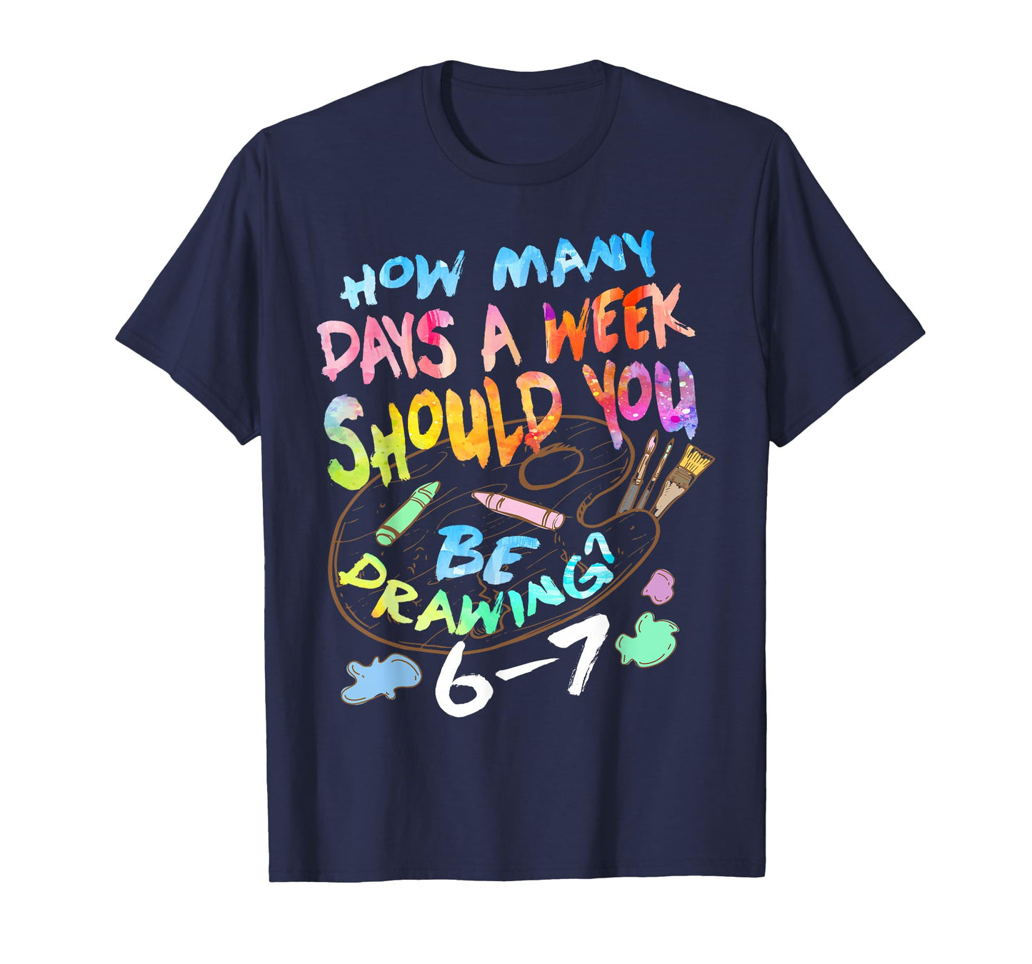 Funny Drawing Sketching Artist Art Lover Boys Girls Kids 67 T-Shirt