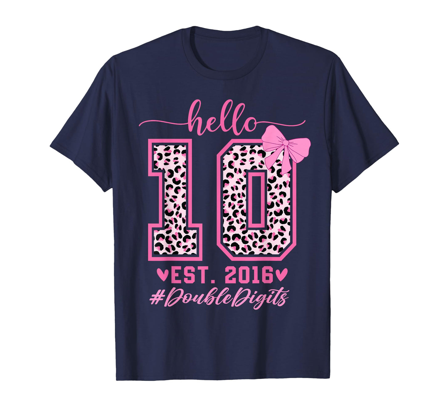 Hello Ten Est 2016 Bow 10th Birthday Double Digits Girls T-Shirt