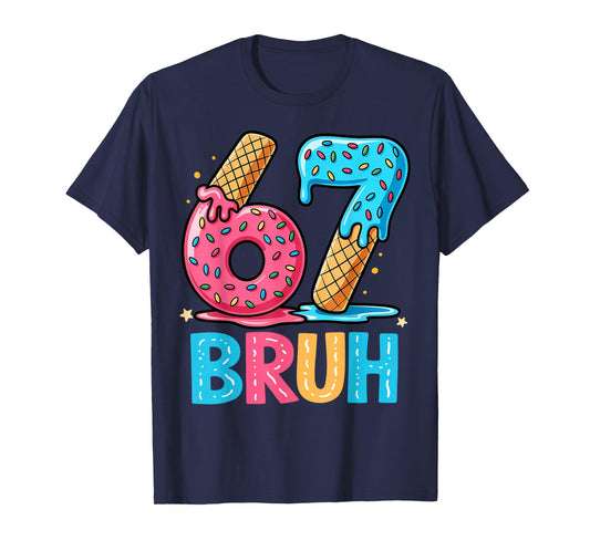 Six Seven Bruh 67 Ice Cream Drip for Men Women Kids T-Shirt