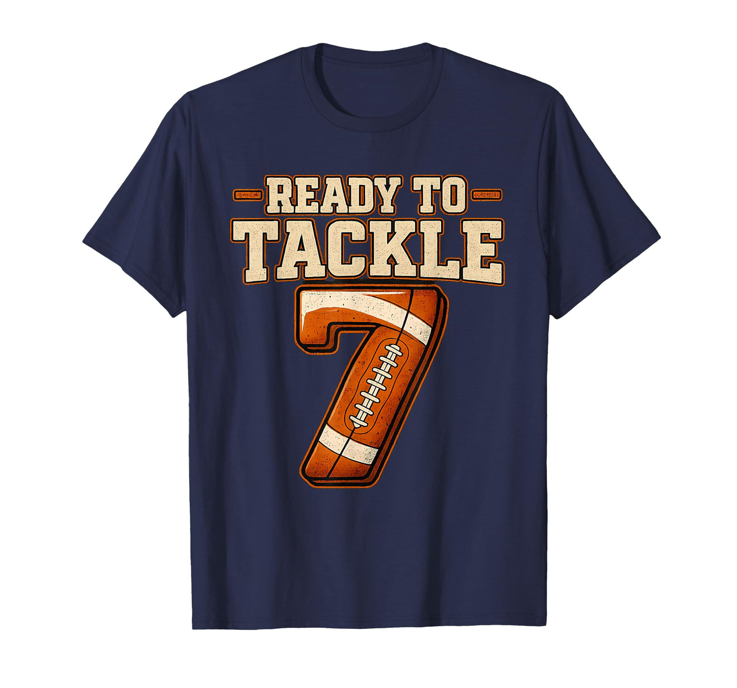 Ready To Tackle 7 Sports Lover Football Birthday Age Boys T-Shirt
