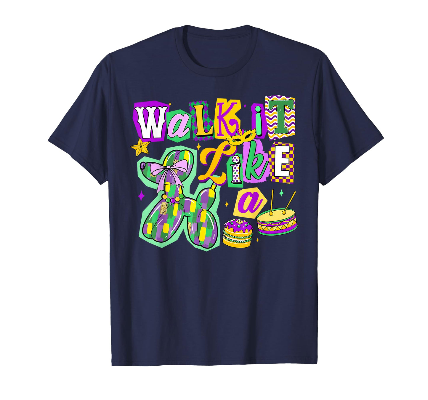 Walk It Like A Balloon Dog Mardi Gras Men Women Kid T-Shirt