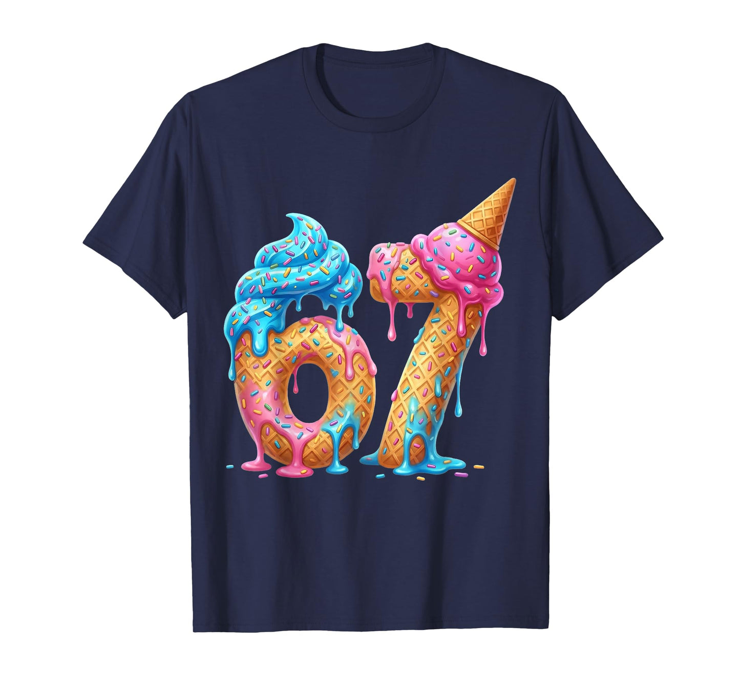 Six Seven 67 Drip 6 7 Ice Cream Dripping 6-7 Meme Funny T-Shirt