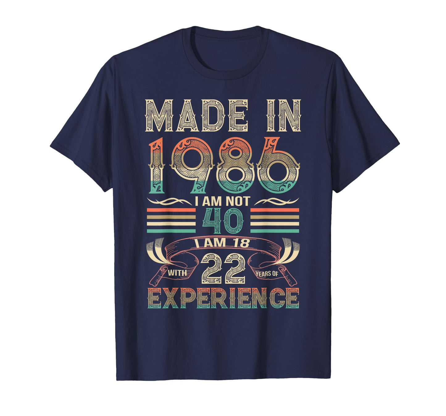 Made in 1986 I'm Not 40th Birthday Experience Vintage Retro T-Shirt