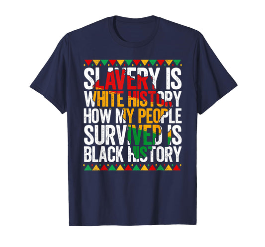 Slavery is White History for Women & Men Black History Month T-Shirt