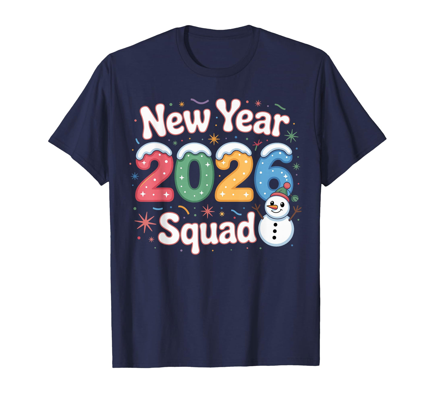 New Year 2026 Squad Funny Snowman Holiday Celebration Gift T-Shirt