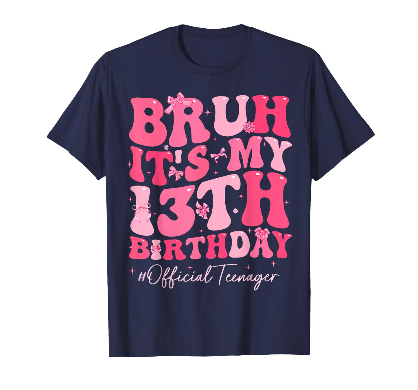 Bruh It's My 13th Birthday Official Teenager Coquette Bow T-Shirt