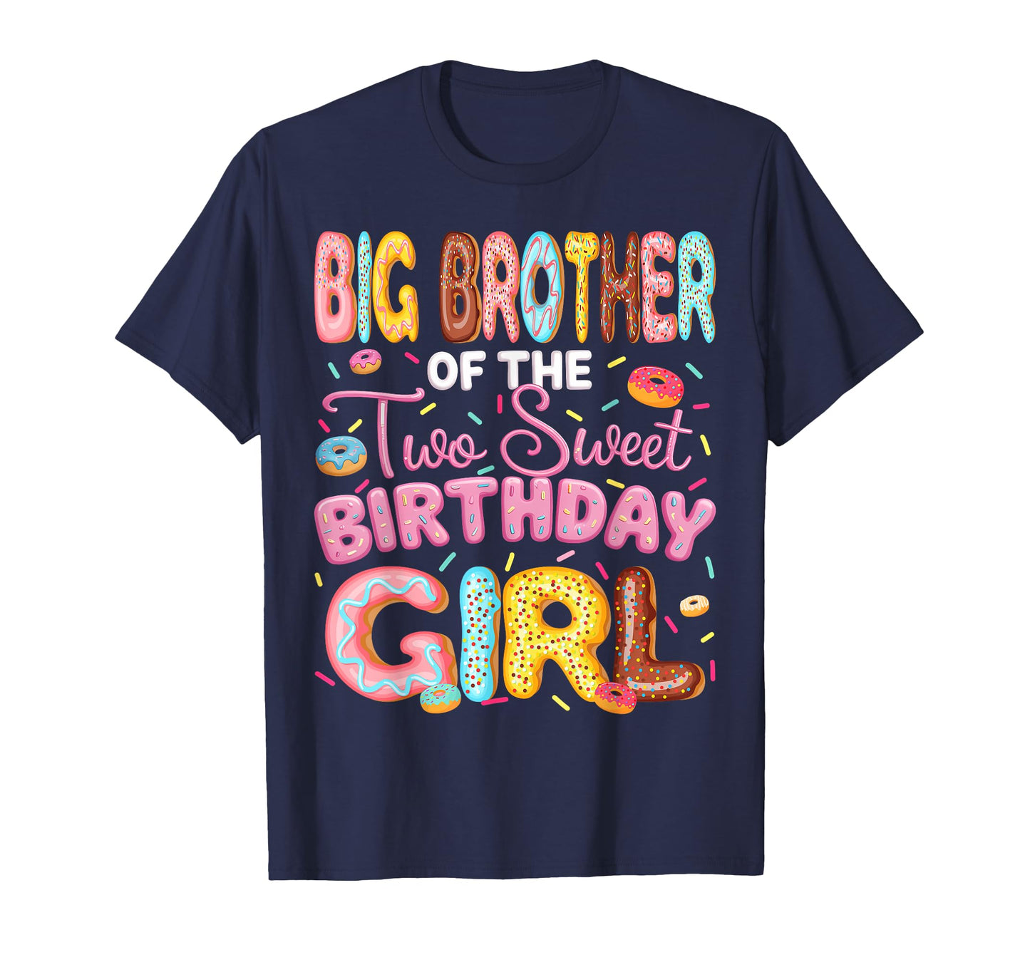Big Brother Of The Two Sweet Birthday Girl Donut 2Nd Bday T-Shirt