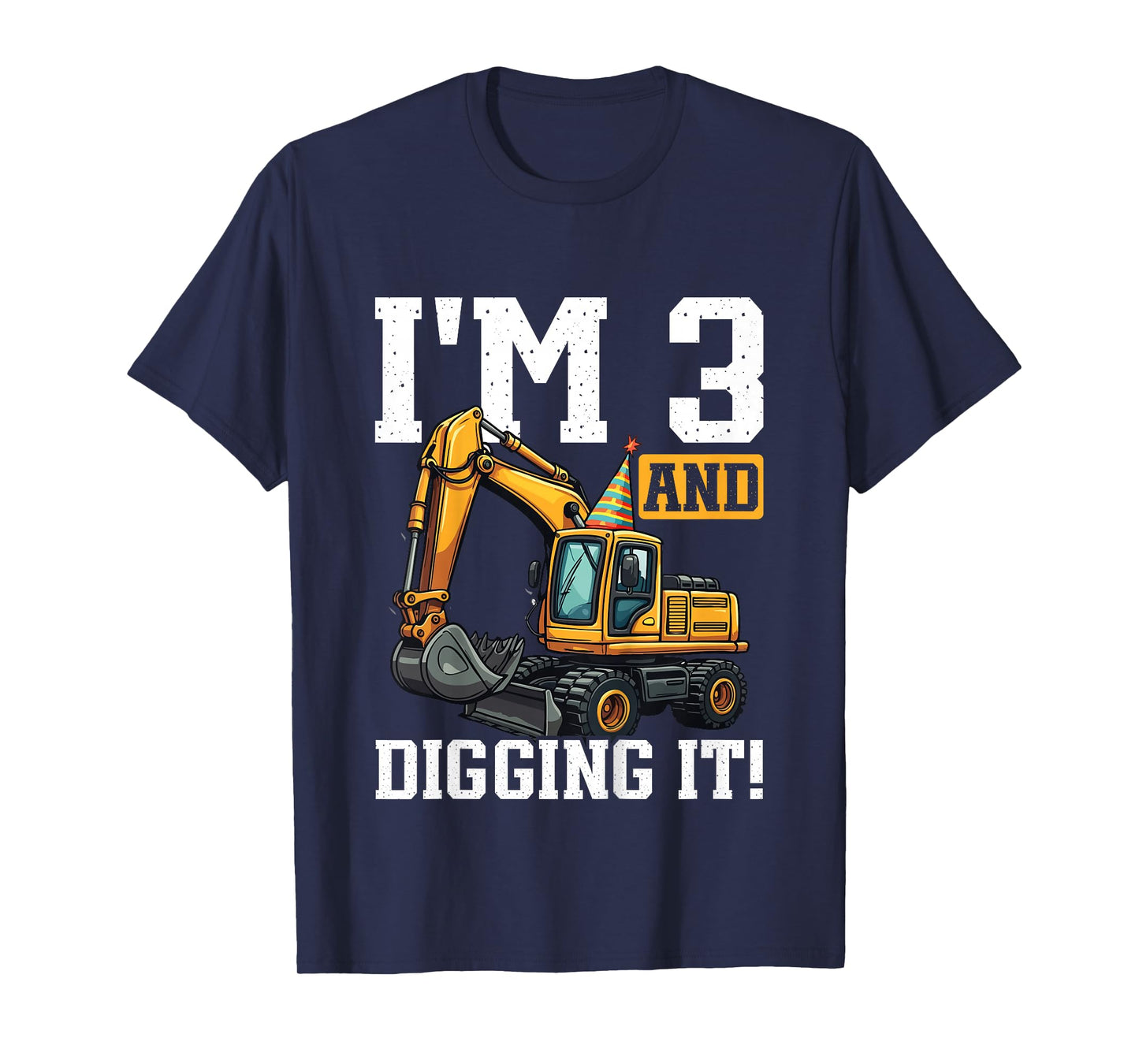 I'm 3 and Digging It Excavator Birthday Party T-Shirt
