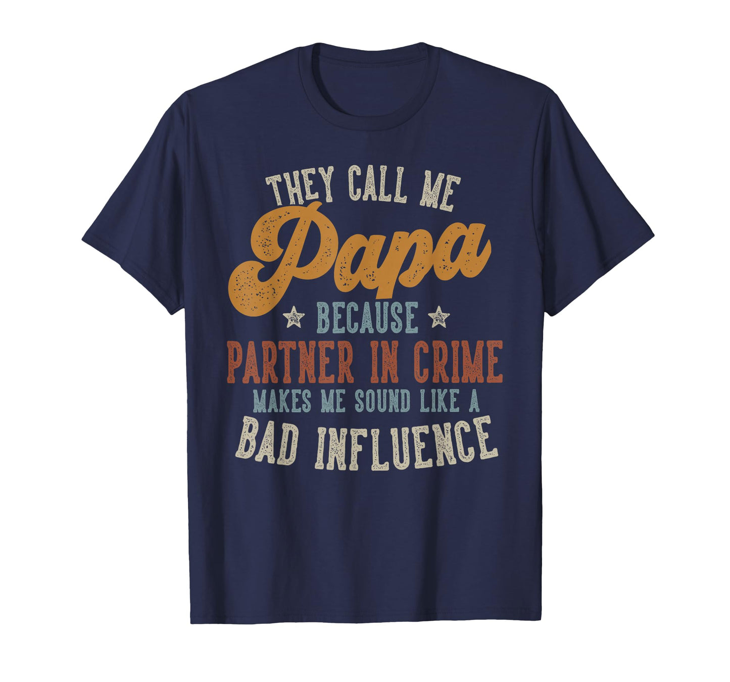 They Call Me Papa Funny Father's Day Papa T-Shirt