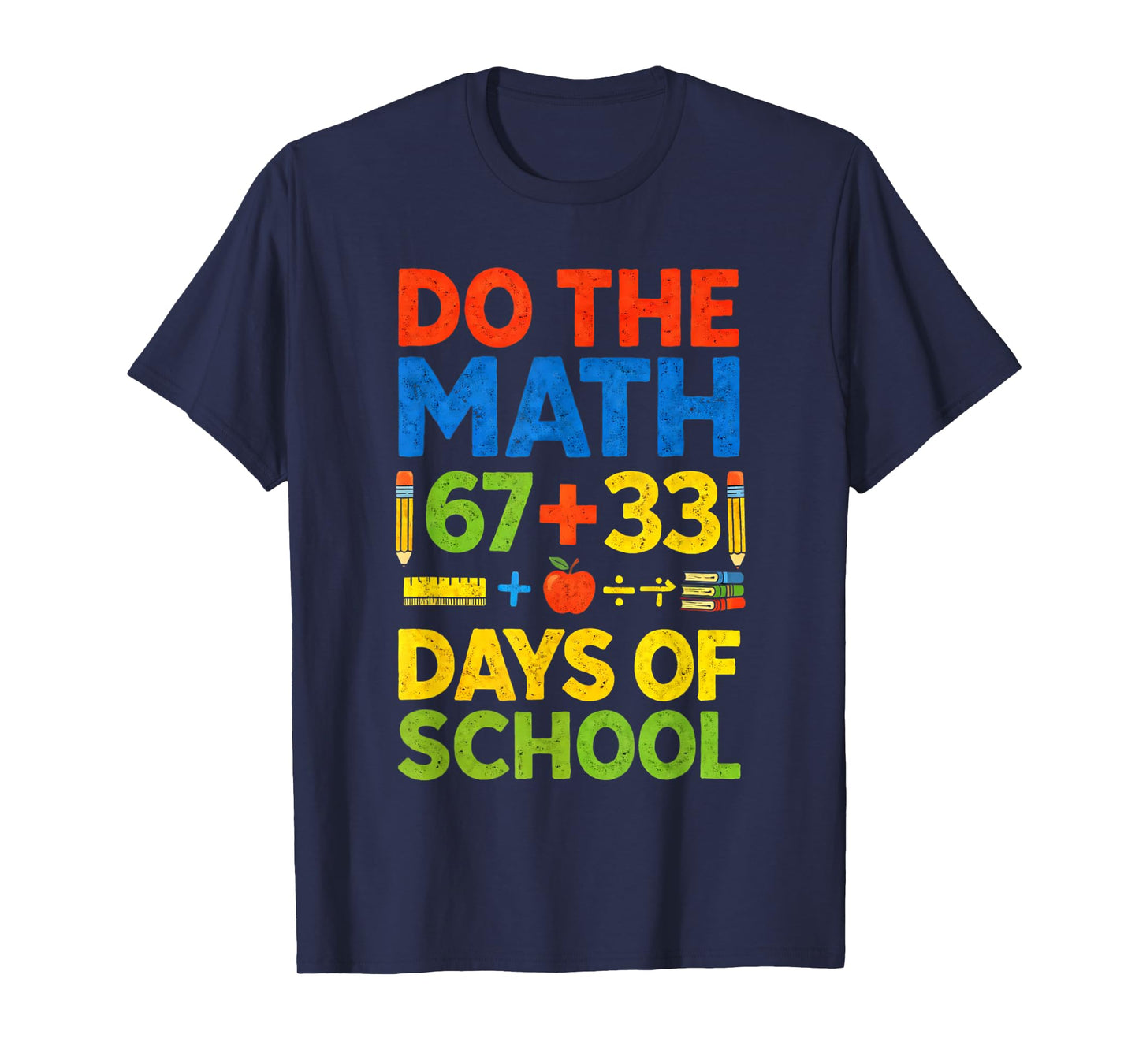 Do The Math 100 Days of School Happy 100th Days of School T-Shirt