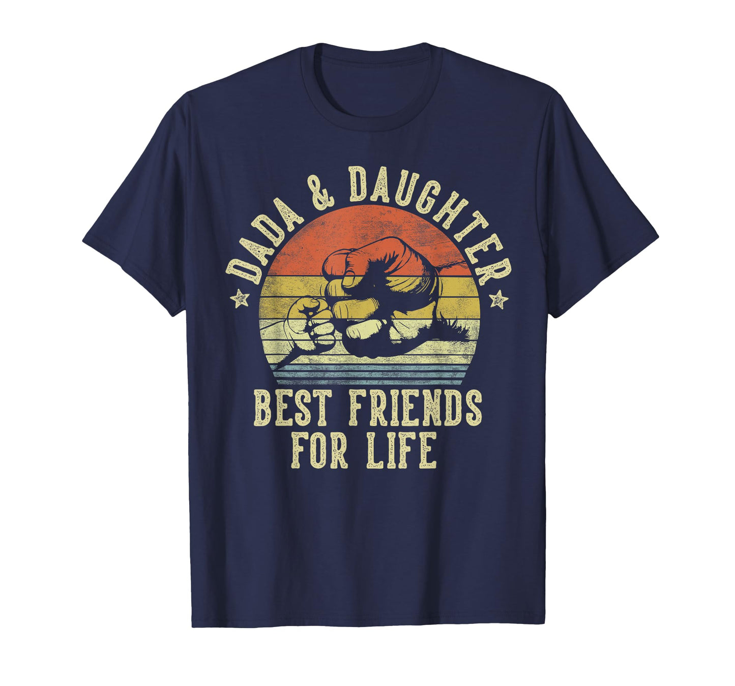 Dada and Daughter Best Friends for Life Funny Dada T-Shirt