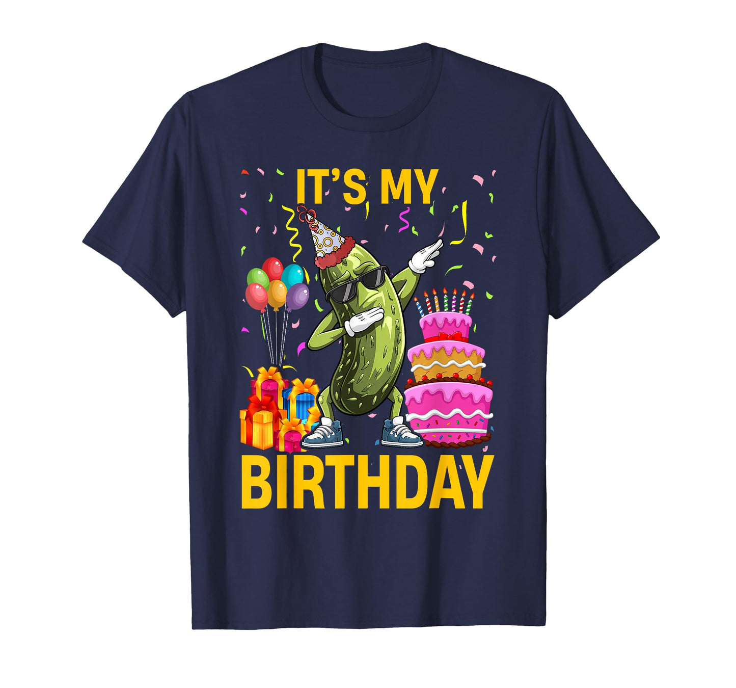 Cucumber Funny Dabbing Pickle Its My Birthday Men Women Kids T-Shirt