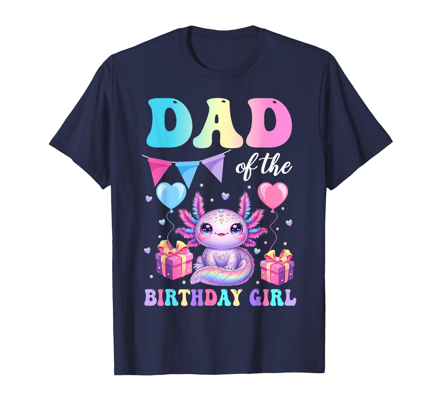 Dad Of The Birthday Girl Axolotl Lover Family Matching Kids T-Shirt