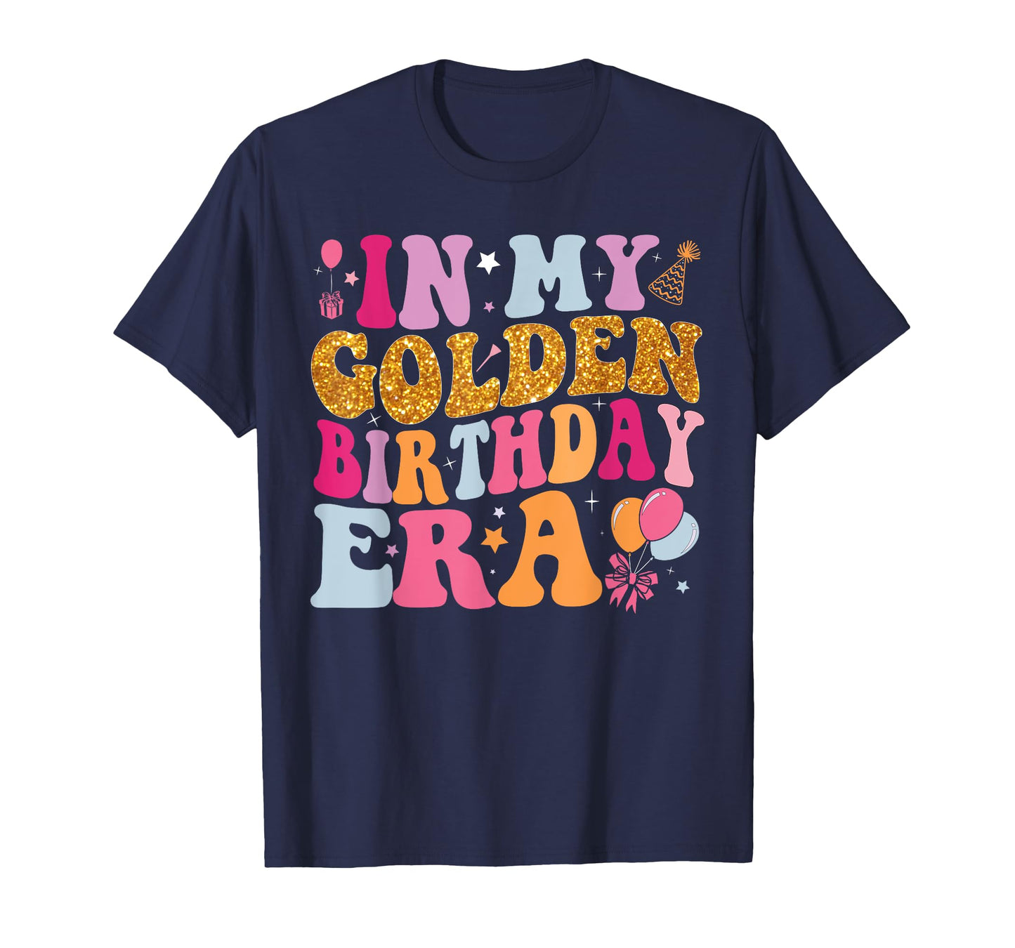 Groovy In My Golden Birthday Era Shirt Women Girls Birthday T-Shirt