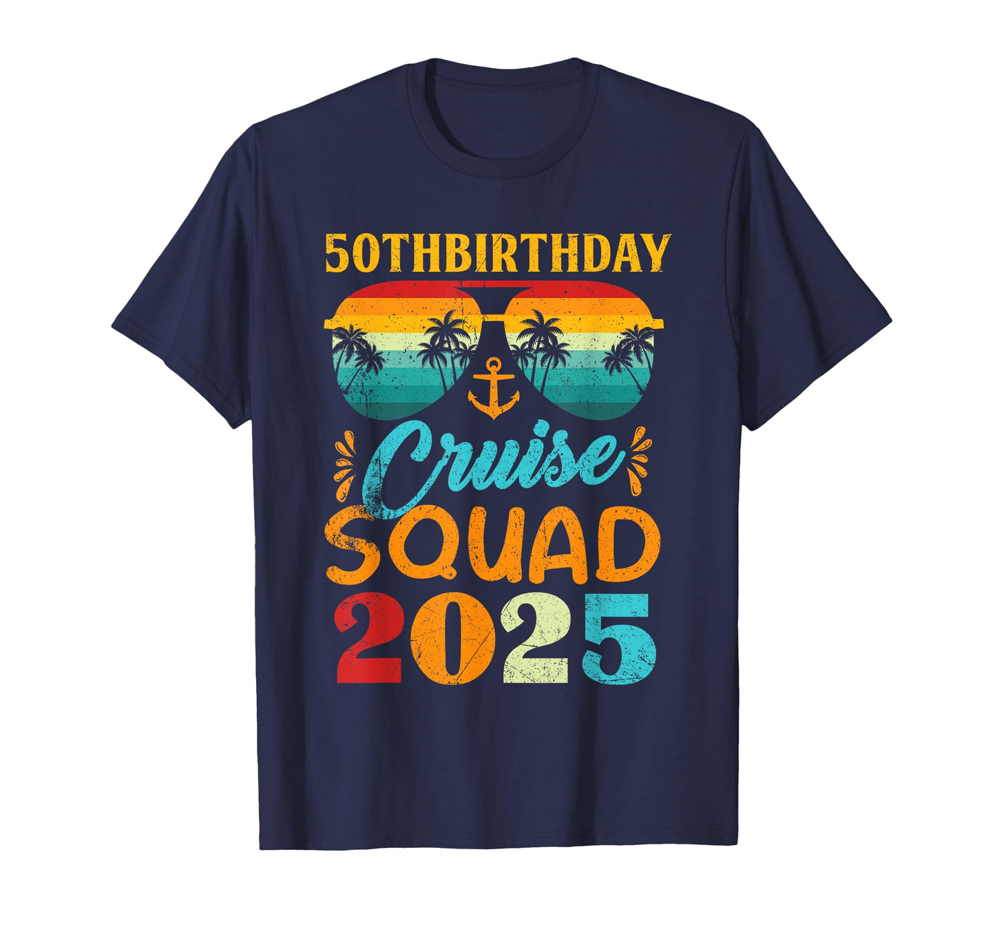 Birthday Cruise Squad 2025 50th Cruise Squad Gift For Men T-Shirt