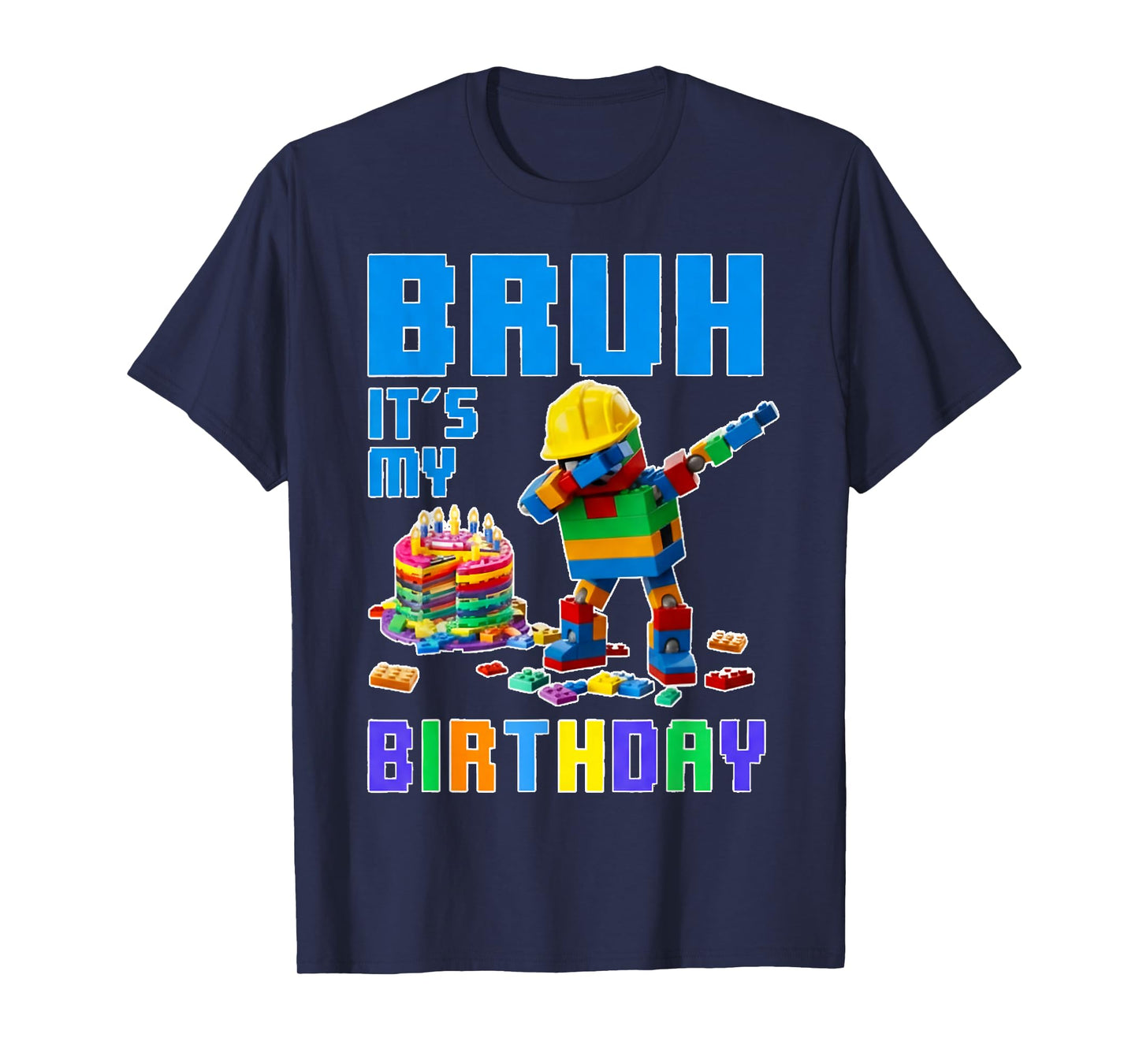 Bruh It's My Birthday Master Builder Dabbing Blocks Bricks T-Shirt
