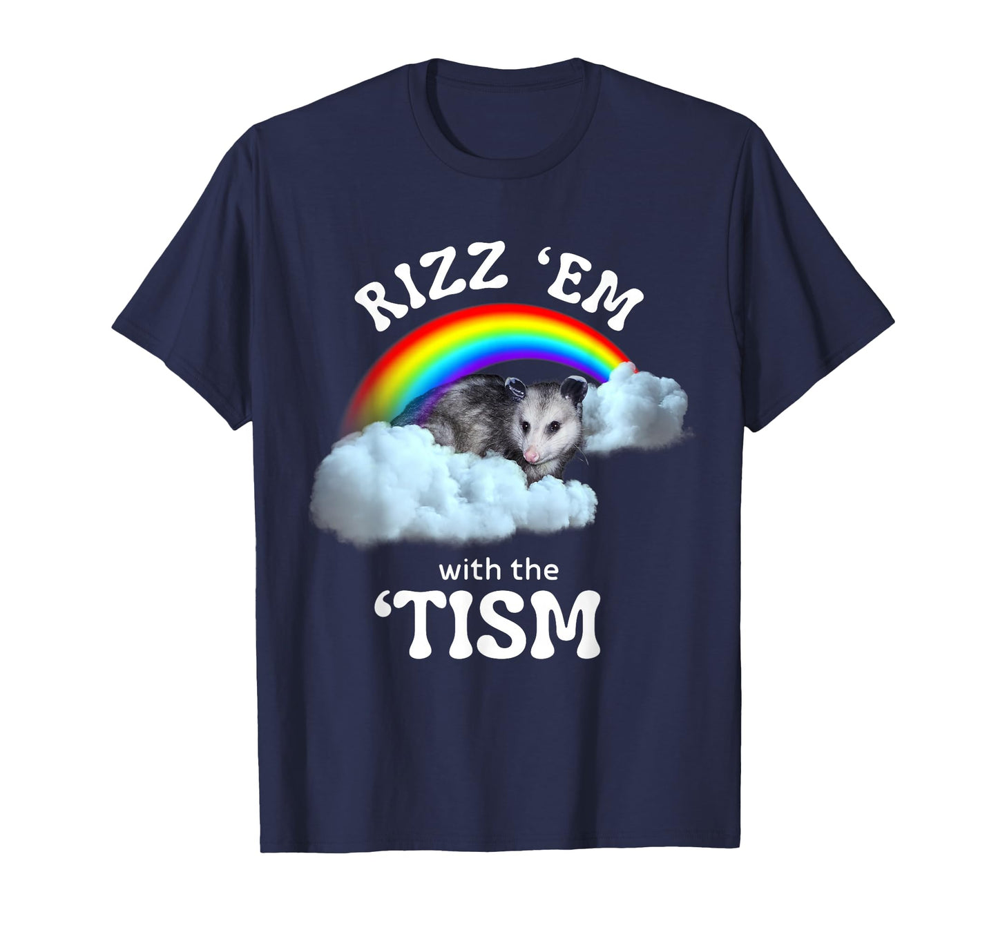 Autism Funny Rizz Em With The Tism Meme Autistic Opossum T-Shirt