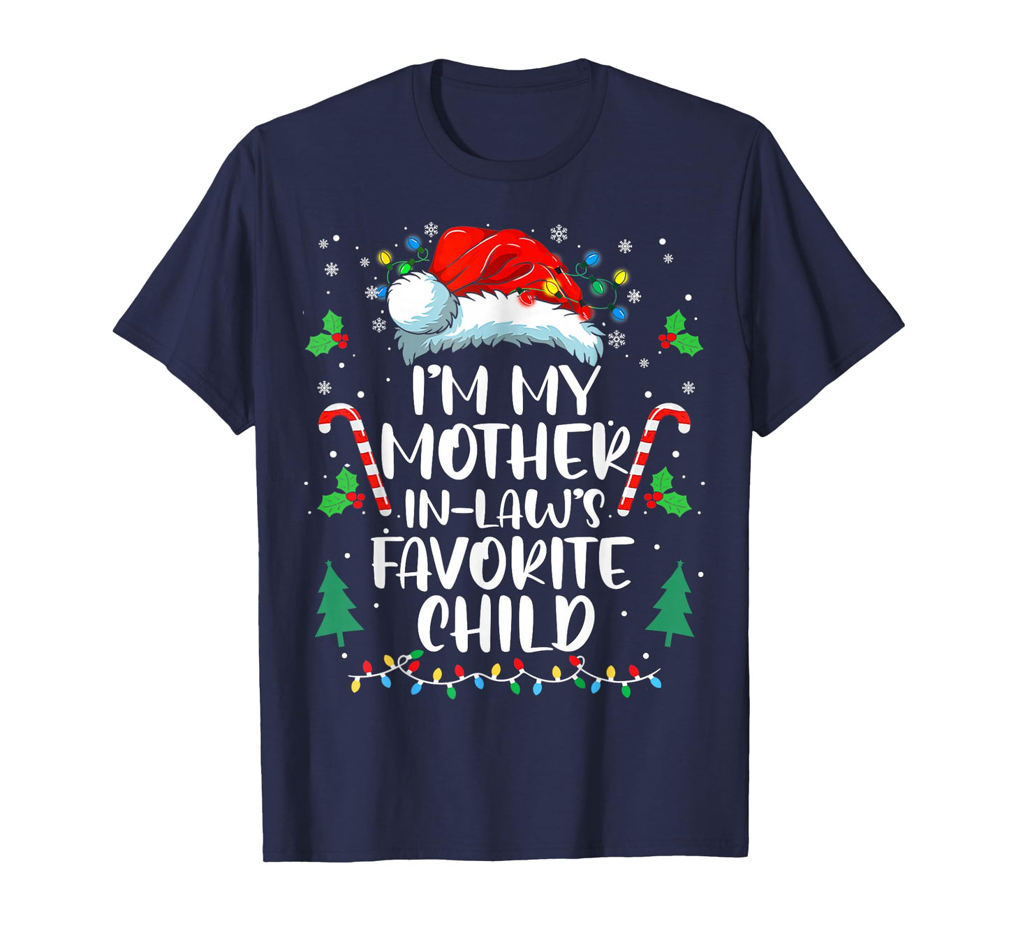 Im My Mother in Laws Favorite Child Funny Santa Mothers Day T-Shirt