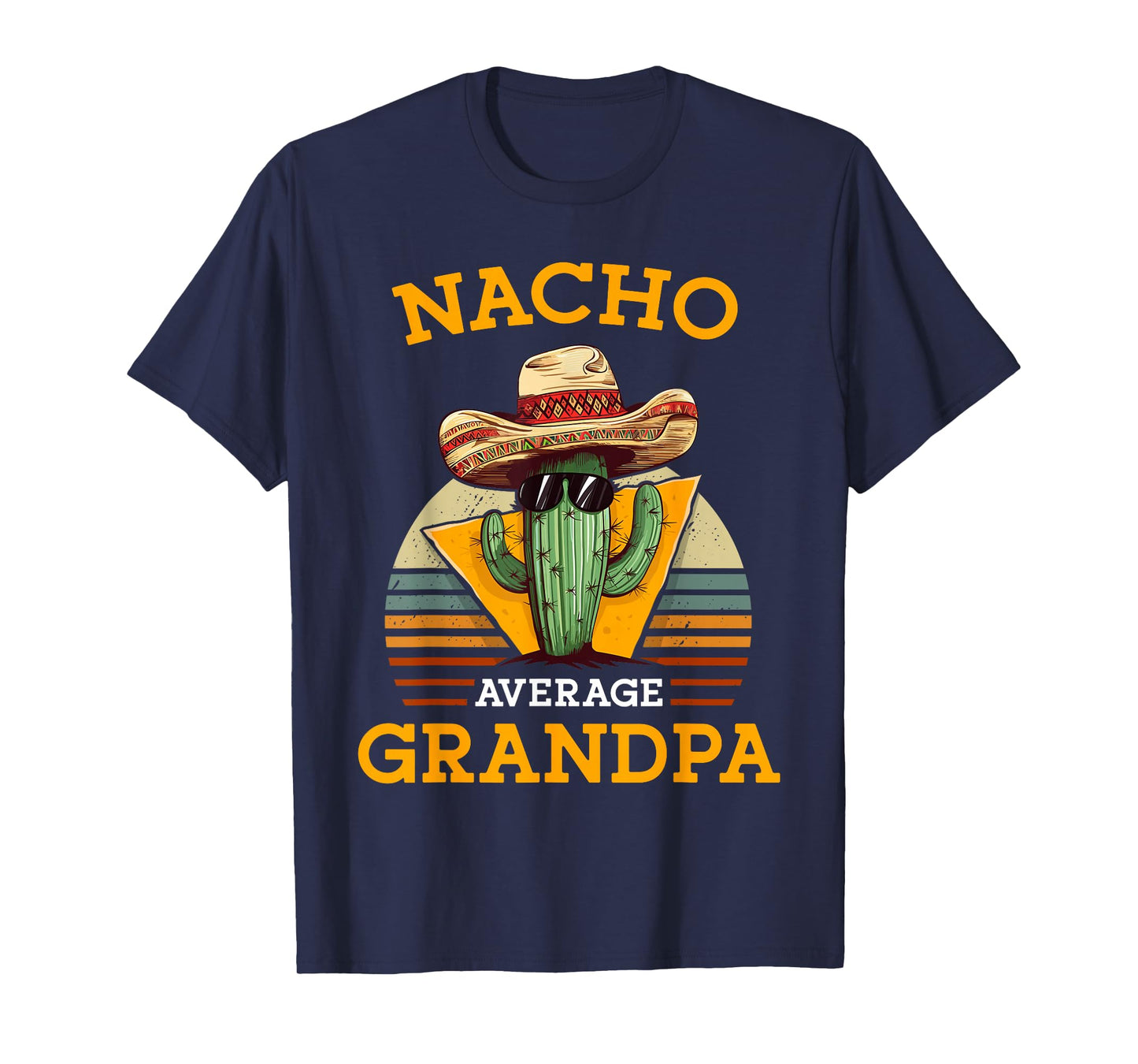 Nacho Average Grandpa Funny Mexican Papa Retro Cinco De Mayo T-Shirt
