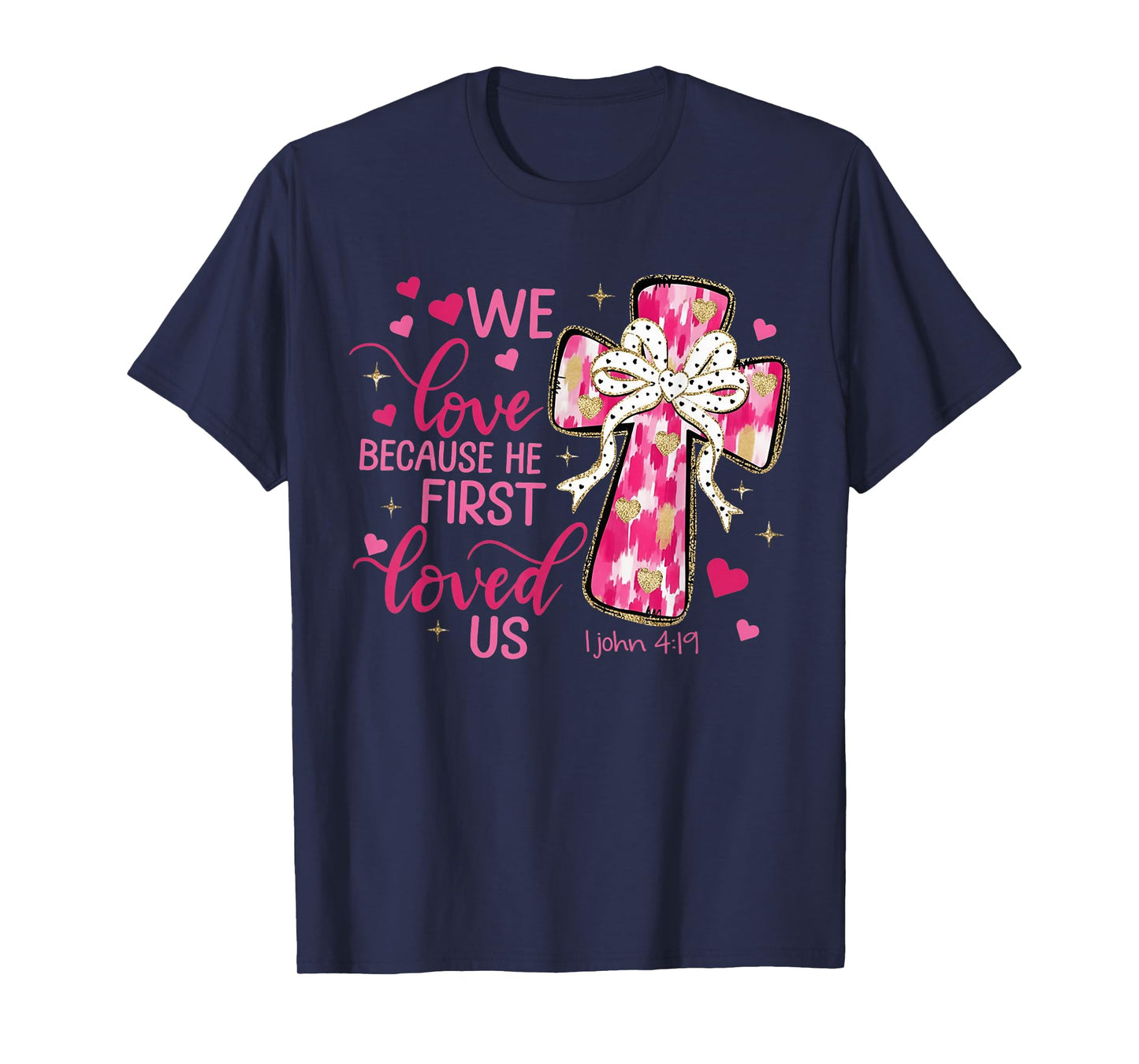 He Loved Us First Valentines Day Christian Men Women T-Shirt
