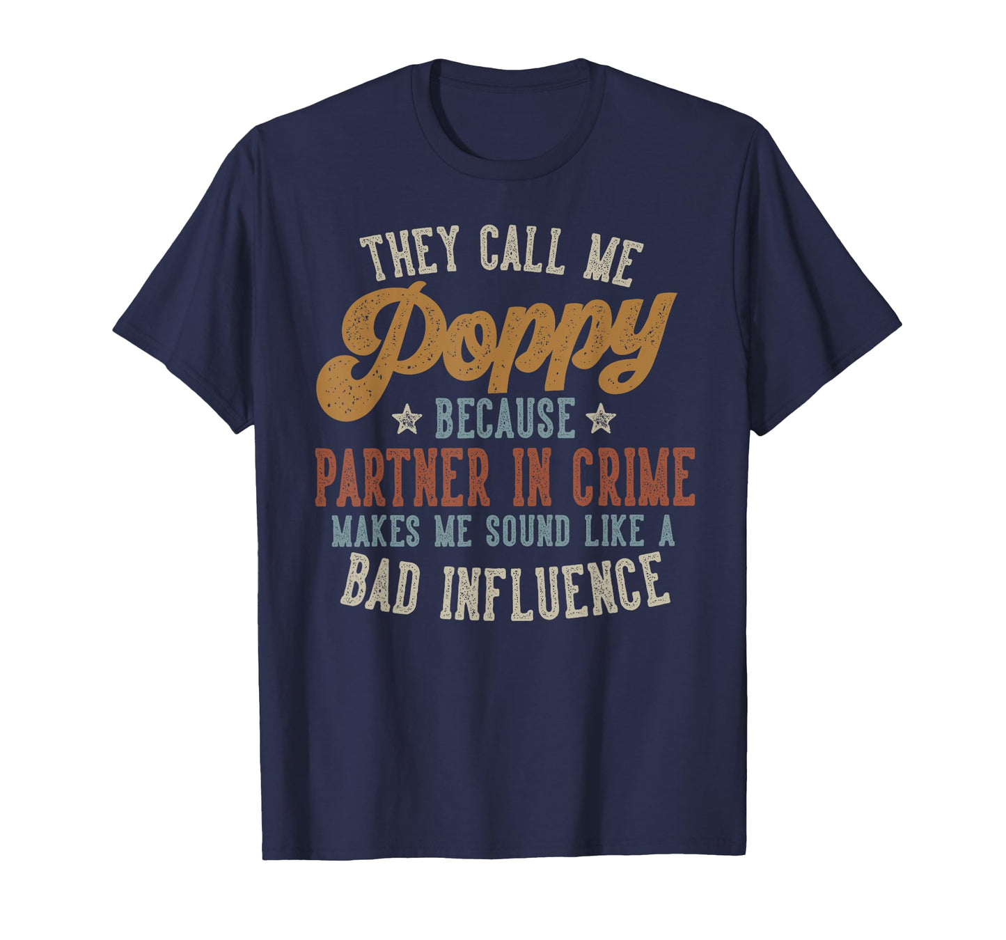 They Call Me Poppy Funny Father's Day Poppy T-Shirt