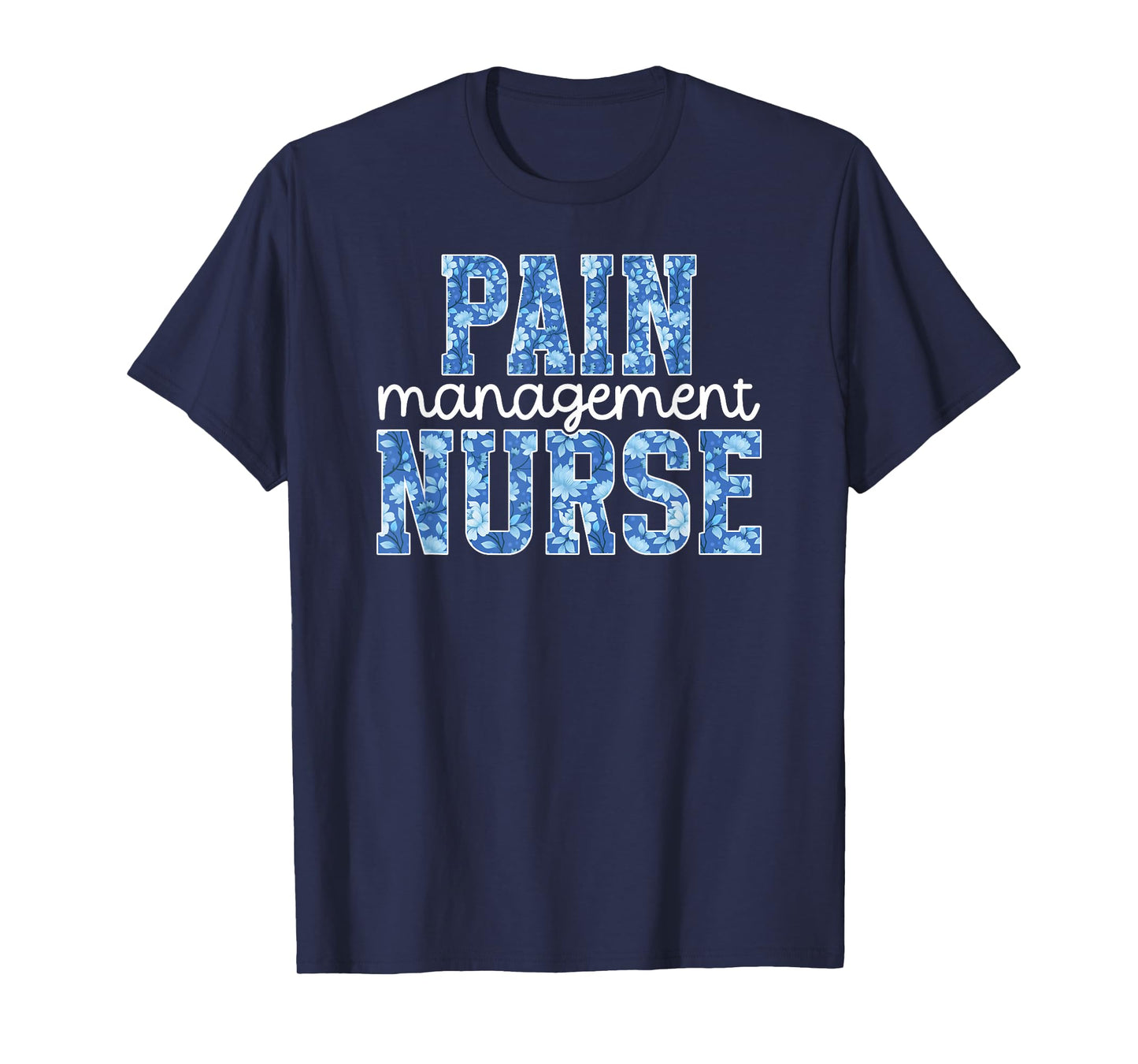Pain Management Nurse Pain Management Nursing Pain Clinic T-Shirt