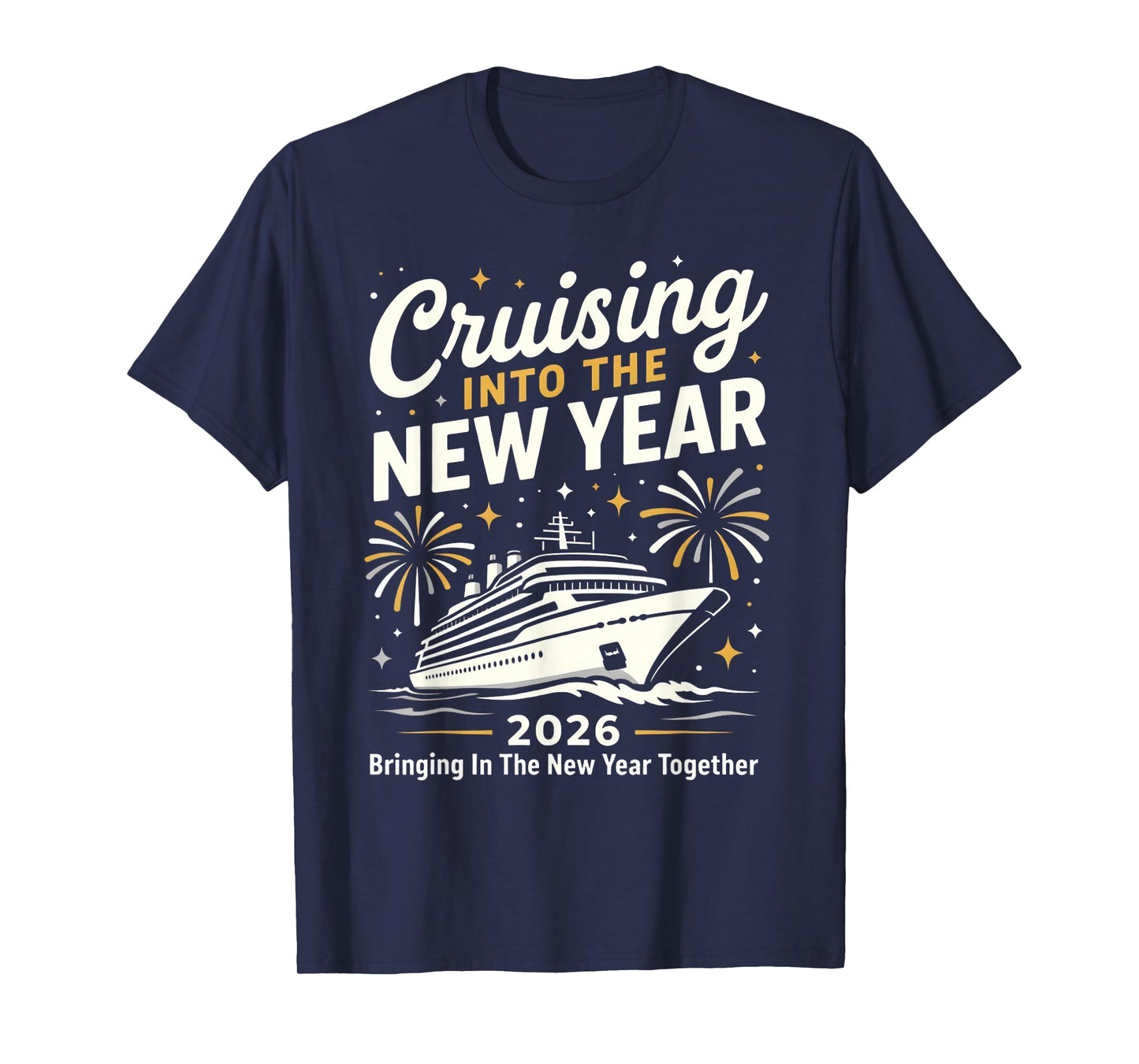 Cruising Into 2026 New Years Eve Matching Family Cruise T-Shirt