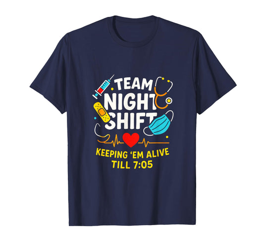 Team Night Shift - Nurse Life Healthcare Humor T-Shirt