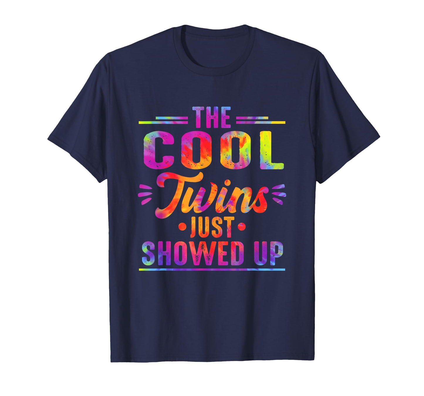The Cool Twins Just Showed Up Tie Dye Twin Flame Energy T-Shirt