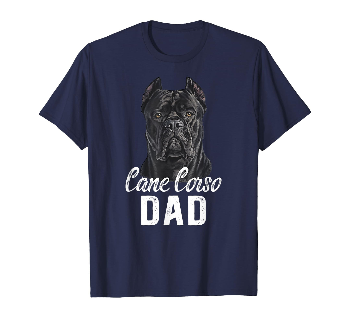 Cane Corso Dad Cane Corso Owner Cane Corso Lover T-Shirt