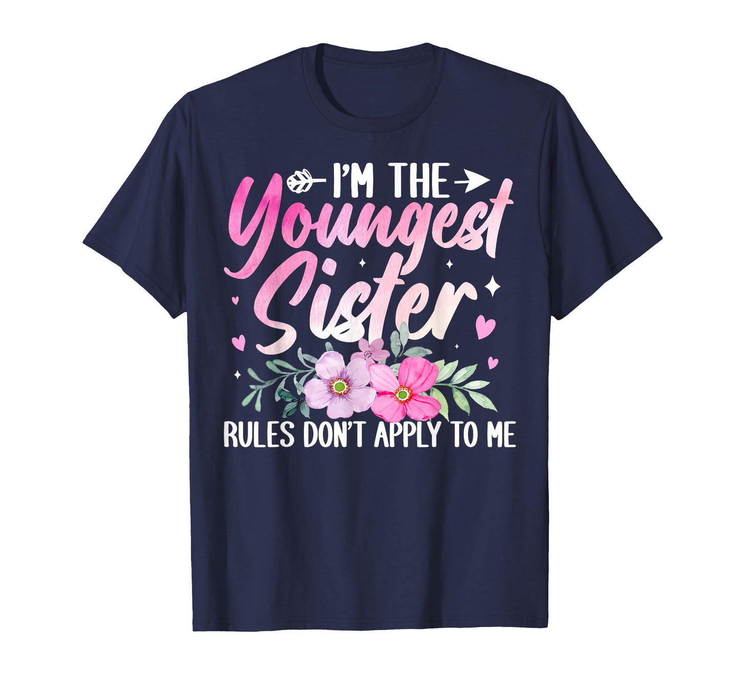 Youngest Sister Tee Rules Don't Apply to Me Funny Sibling T-Shirt