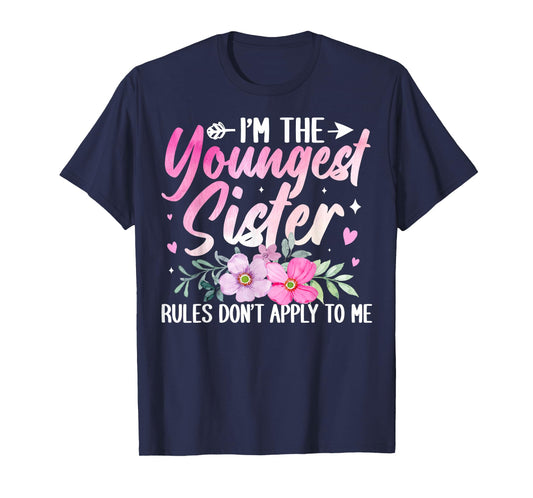Youngest Sister Tee Rules Don't Apply to Me Funny Sibling T-Shirt