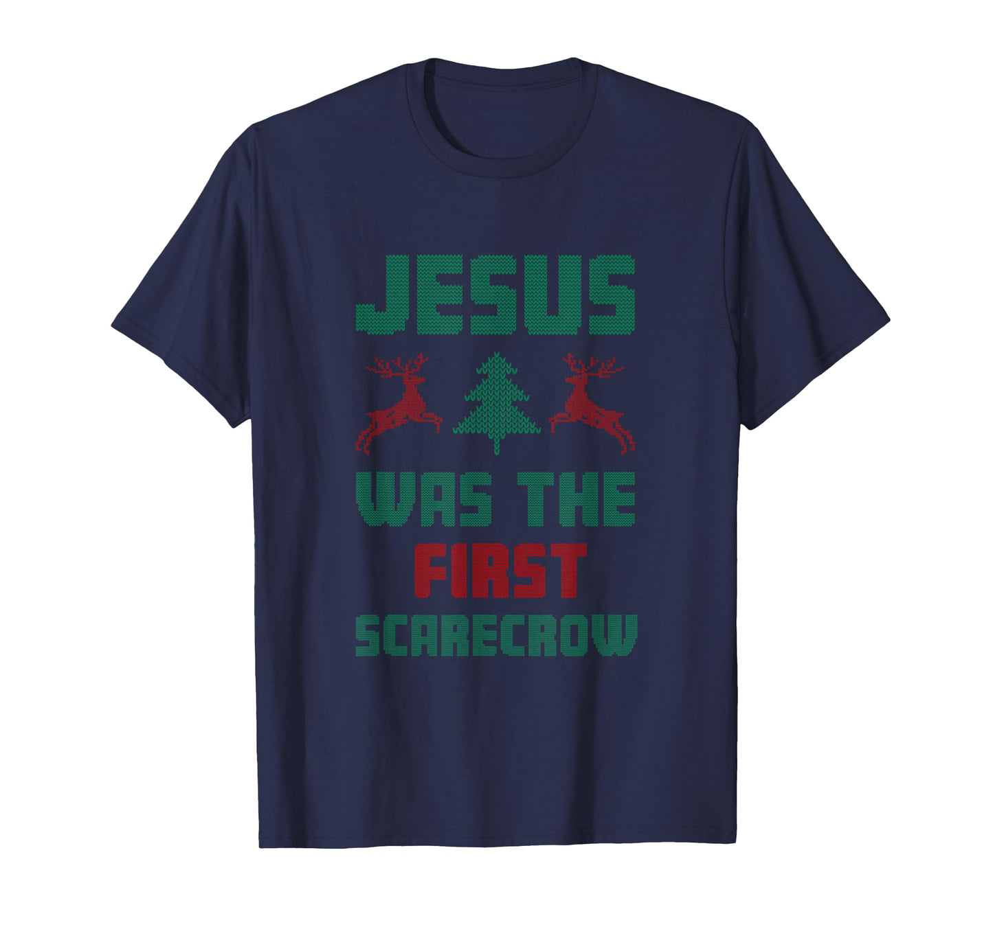 Jesus was The First Scarecrow Ugly Sweater Style T-Shirt