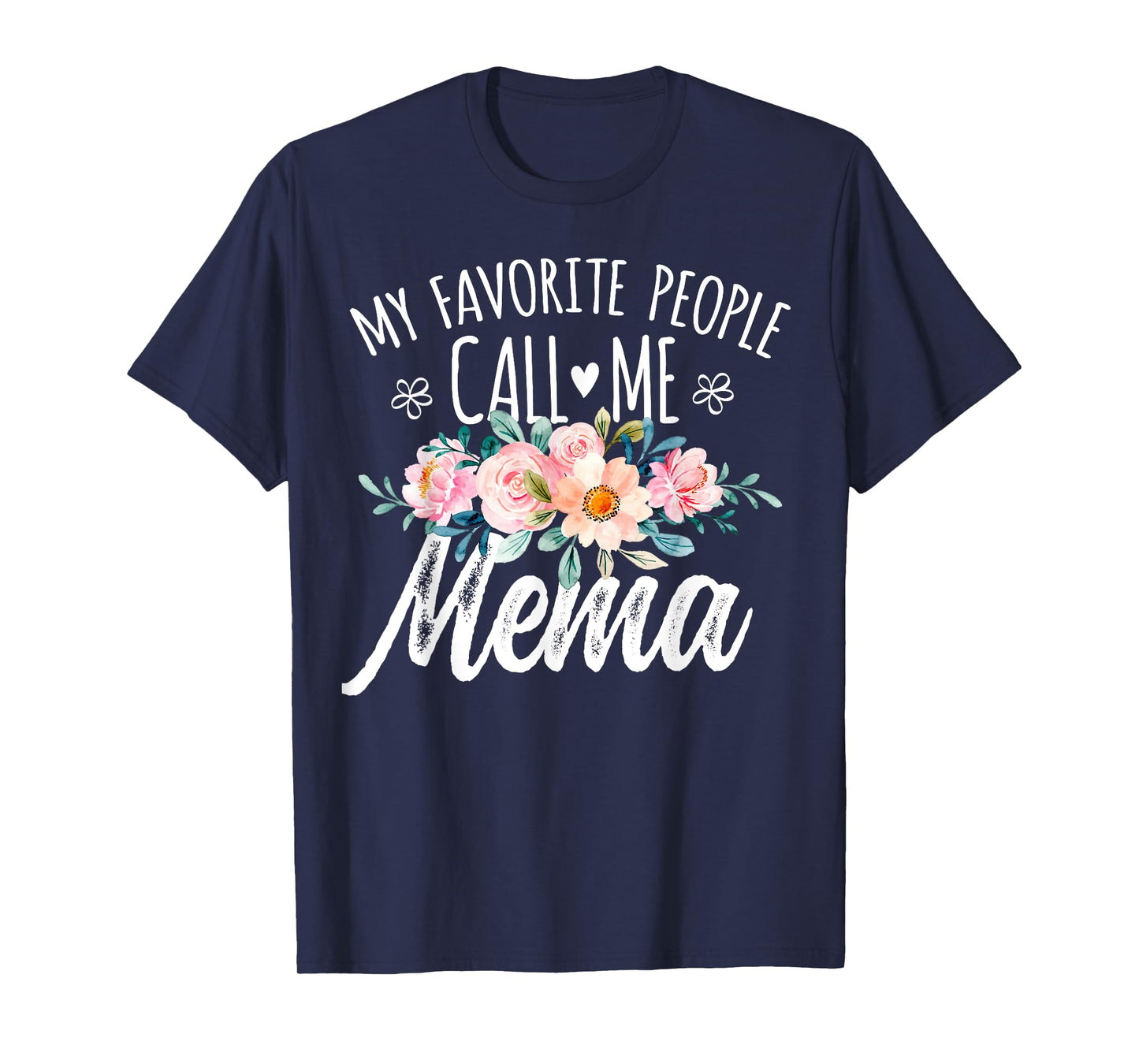 My Favorite People Call Me Mema Floral Birthday Mema T-Shirt, Small, Black