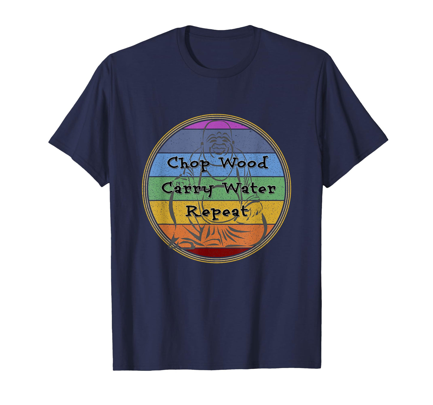 Buddhist Quote Chakras Chop Wood Carry Water Repeat T-Shirt