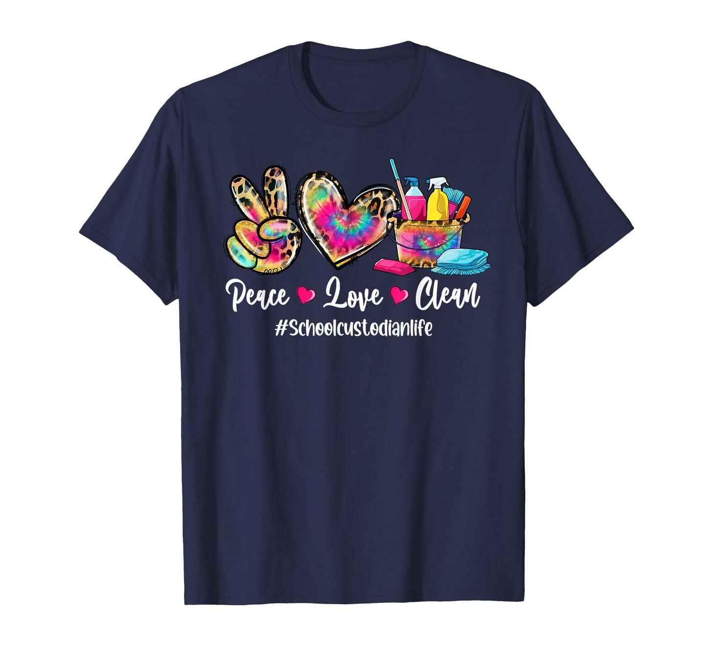 Peace Love Clean School Custodian Life Cleaning Cart Tie Dye T-Shirt
