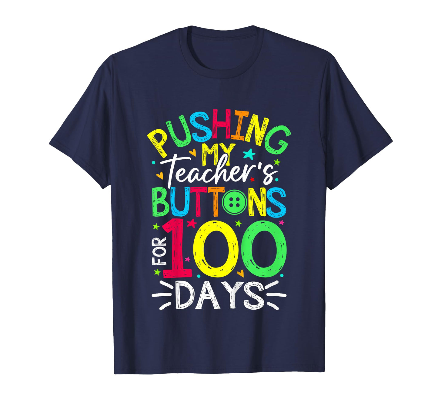 Pushing My Teacher's Buttons for 100 Days of School Kids T-Shirt