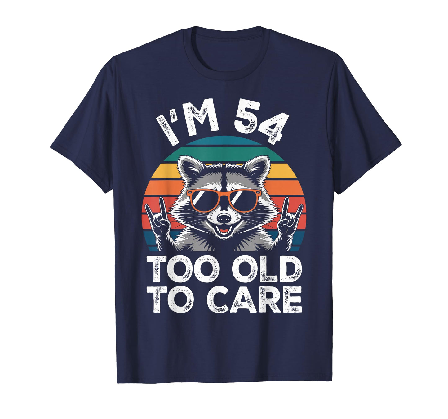 54 Birthday 54 Years Old 54th Men Women Funny Raccoon T-Shirt